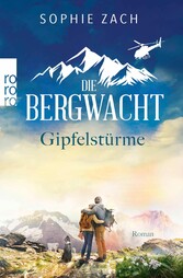 Die Bergwacht: Gipfelstürme