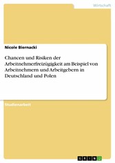 Chancen und Risiken der Arbeitnehmerfreizügigkeit am Beispiel von Arbeitnehmern und Arbeitgebern in Deutschland und Polen