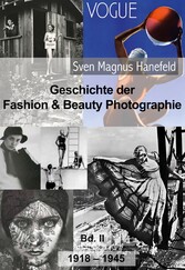 Geschichte der Fashion & Beauty Photographie