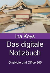 Das digitale Notizbuch: OneNote und Office 365