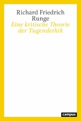 Eine kritische Theorie der Tugendethik