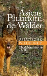 Asiens Phantom der Wälder