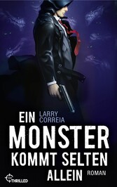 Ein Monster kommt selten allein