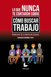 Lo que nunca te contaron sobre cómo buscar trabajo