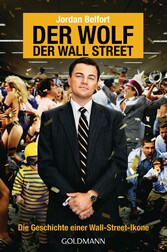 Der Wolf der Wall Street. Die Geschichte einer Wall-Street-Ikone