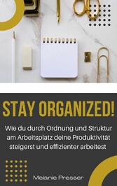 Stay Organized!