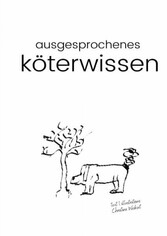 ausgesprochenes köterwissen