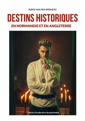 Destins historiques en Normandie et en Angleterre