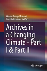 Archives in a Changing Climate - Part I & Part II