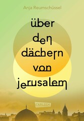 Über den Dächern von Jerusalem