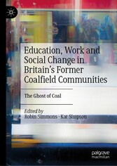 Education, Work and Social Change in Britain's Former Coalfield Communities