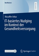 IT-basiertes Nudging im Kontext der Gesundheitsversorgung