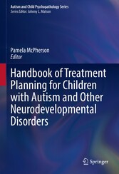 Handbook of Treatment Planning for Children with Autism and Other Neurodevelopmental Disorders