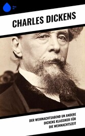 Der Weihnachtsabend un andere Dickens Klassiker für die Weihnachtszeit