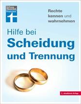 Hilfe bei Scheidung und TrennungHilfe bei Scheidung und Trennung - Scheidungsverfahren und Kosten - Irrtümer vermeiden - Finanzfragen klären - Mit verschiedenen Fallbeispielen