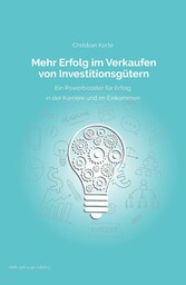 Mehr Erfolg im Verkaufen von Investitionsgütern