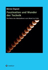 Faszination und Wunder der Technik