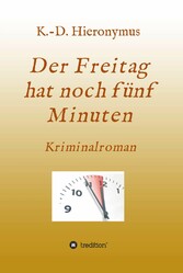 Der Freitag hat noch fünf Minuten