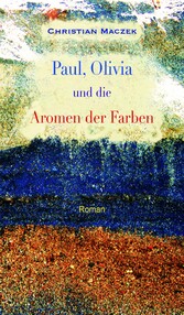 Paul, Olivia und die Aromen der Farben