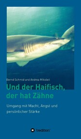 Und der Haifisch, der hat Zähne