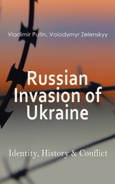 Russian Invasion of Ukraine: Identity, History & Conflict