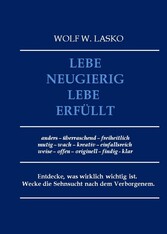 Lebe neugierig - Lebe erfüllt