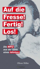 Auf die Fresse! Fertig! Los!