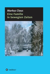 Eine Familie in bewegten Zeiten