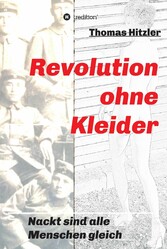 Revolution ohne Kleider