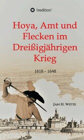 Hoya, Amt und Flecken im Dreißigjährigen Krieg