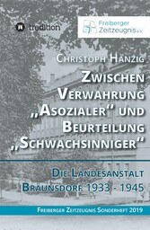 Zwischen Verwahrung 'Asozialer' und Beurteilung 'Schwachsinniger'