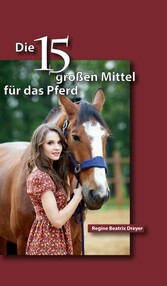 Die fünfzehn großen Mittel für das Pferd