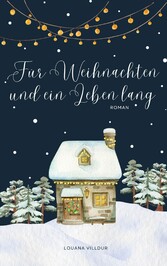 Für Weihnachten und ein Leben lang