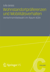 Wohnstandortpräferenzen und Mobilitätsverhalten