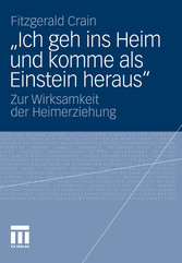 'Ich geh ins Heim und komme als Einstein heraus'