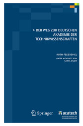 Der Weg zur Deutschen Akademie der Technikwissenschaften