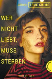 Almost True Crime 1: Wer nicht liebt, muss sterben