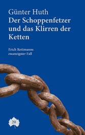 Der Schoppenfetzer und das Klirren der Ketten