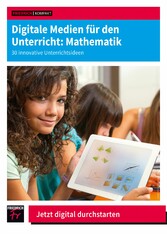 Digitale Medien für den Unterricht: Mathematik