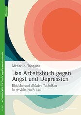 Das Arbeitsbuch gegen Angst und Depression