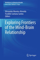 Exploring Frontiers of the Mind-Brain Relationship