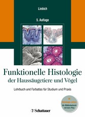 Funktionelle Histologie der Haussäugetiere und Vögel