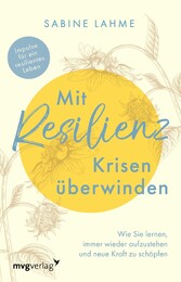 Mit Resilienz Krisen überwinden