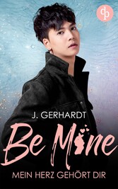 Be mine - Mein Herz gehört dir