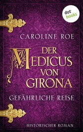 Der Medicus von Girona - Gefährliche Reise