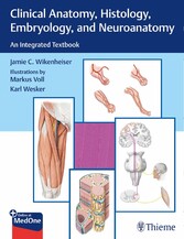 Clinical Anatomy, Histology, Embryology, and Neuroanatomy