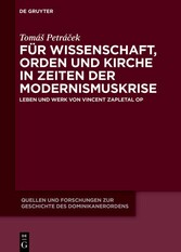 Für Wissenschaft, Orden und Kirche in Zeiten der Modernismuskrise