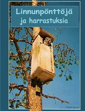 Linnnunpönttöjä ja harrastuksia