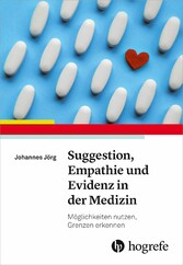 Suggestion, Empathie und Evidenz in der Medizin