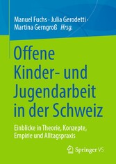 Offene Kinder- und Jugendarbeit in der Schweiz